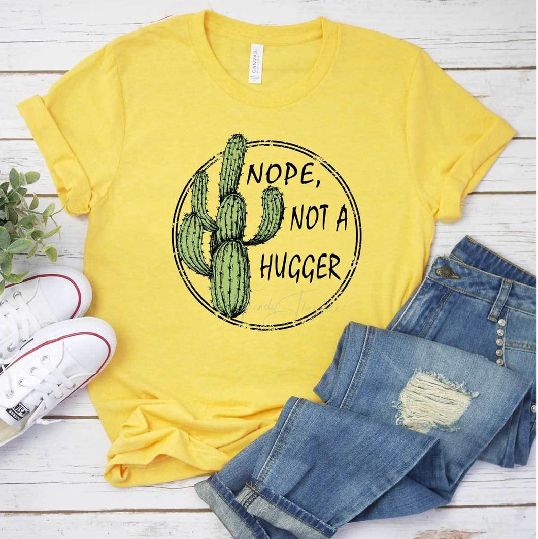 Nope not a hugger unisex tee